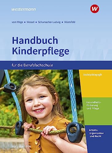 Handbuch Kinderpflege für die Berufsfachschule - Brigitte Vom Wege Mechthild Wessel Dorothee Schumacher-Ludwig Regine Wüstefeld Gebunden