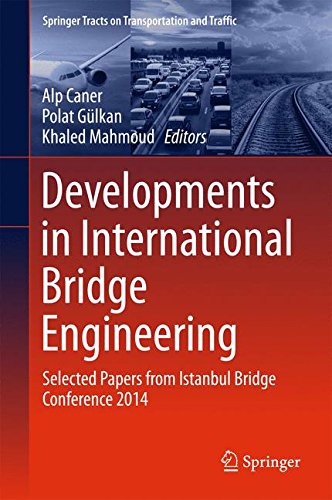Developments in International Bridge Engineering: Selected Papers from Istanbul Bridge Conference 2014 (Springer Tracts on Transportation and Traffic)