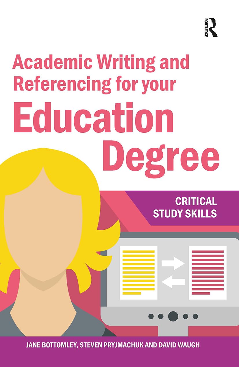 Academic Writing and Referencing for your Education Degree (Critical Study Skills)