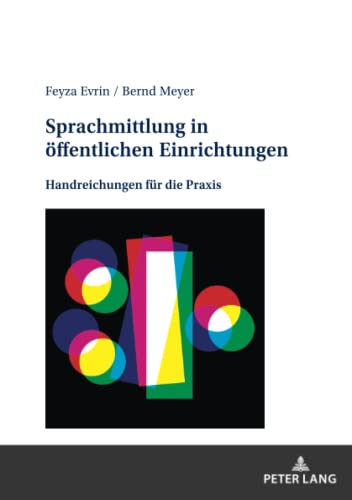 Sprachmittlung in öffentlichen Einrichtungen: Handreichungen für die Praxis