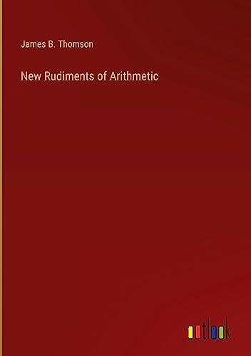 New Rudiments of Arithmetic