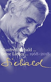 Manfred Siebald - Seine Lieder (1968-2018)