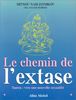 Chemin de L'Extase (Le) (Spiritualites Grand Format)