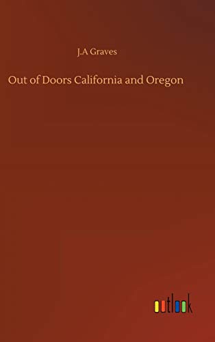 Out of Doors California and Oregon