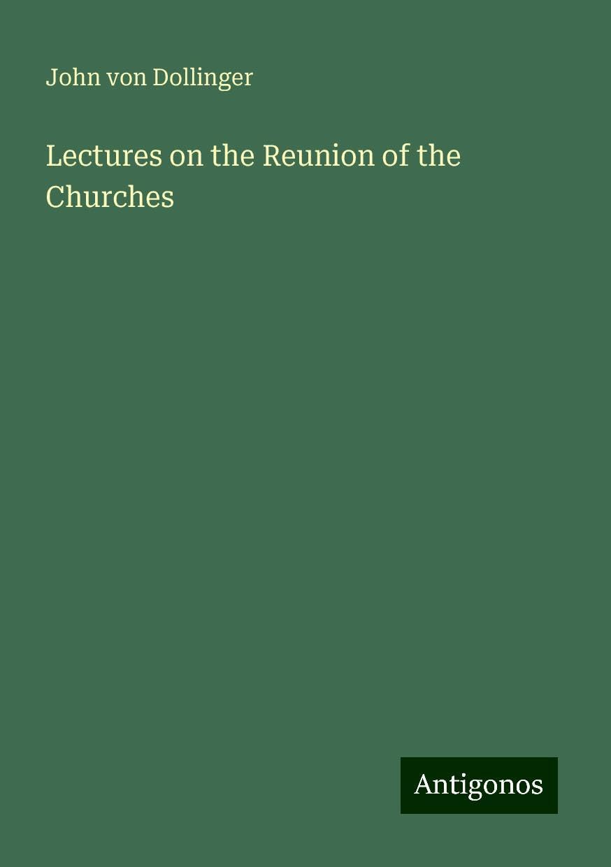 Lectures on the Reunion of the Churches