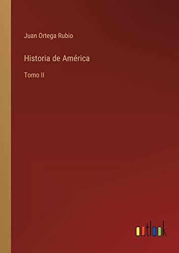 Historia de América: Tomo II