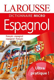 Dictionnaire micro Larousse espagnol : français-espagnol, espagnol-français