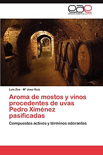 Aroma de mostos y vinos procedentes de uvas Pedro Ximénez pasificadas: Compuestos activos y términos odorantes