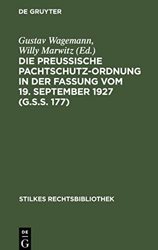 Die Preußische Pachtschutzordnung in der Fassung vom 19. September 1927 (G.S.S. 177): Auf Grund amtlichen Materials erläutert
