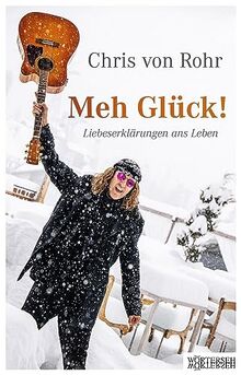 Meh Glück!: Liebeserklärungen ans Leben