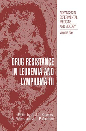 Drug Resistance in Leukemia and Lymphoma Iii (Advances in Experimental Medicine and Biology, 457, Band 457)