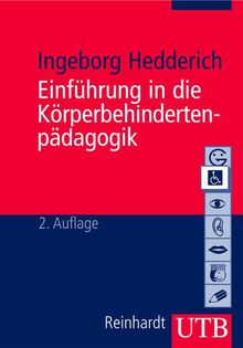 Einführung in die Körperbehindertenpädagogik (Uni-Taschenbücher M) (Basiswissen der Sonder- und Heilpädagogik)