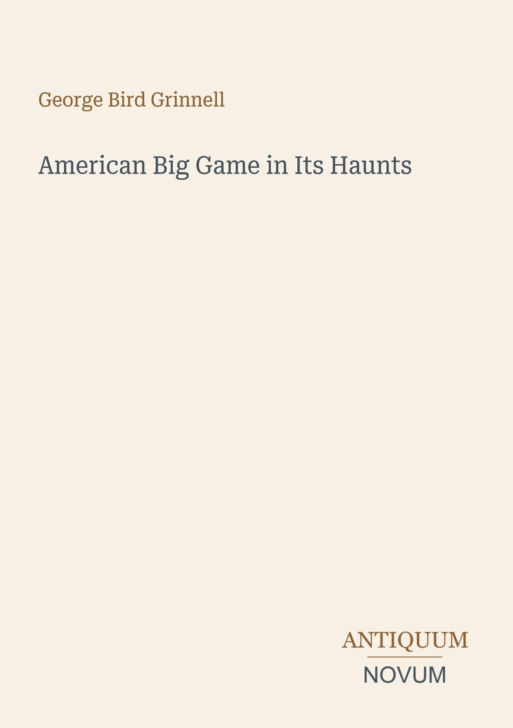 American Big Game in Its Haunts