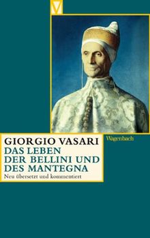 Das Leben der Bellini und des Matntegna (Vasari)