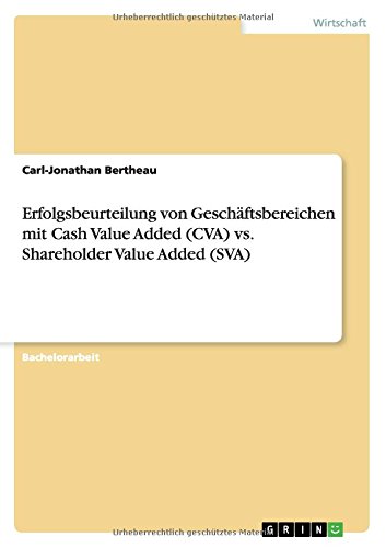 Erfolgsbeurteilung von Geschäftsbereichen mit Cash Value Added (CVA) vs. Shareholder Value Added (SVA)