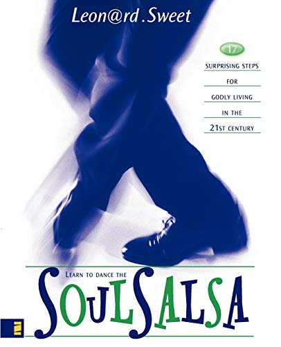 Soulsalsa: 17 Surprising Steps for Godly Living in the 21st Century