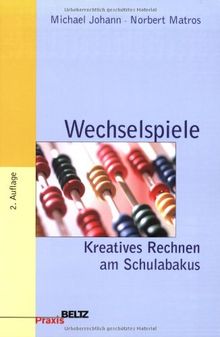 Wechselspiele, Kreatives Rechnen am Schulabakus (Beltz Praxis)