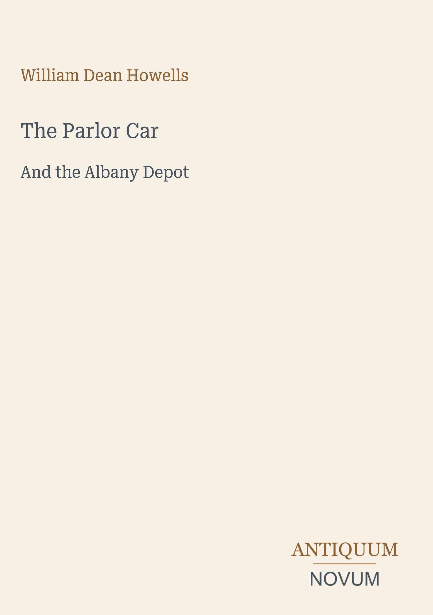The Parlor Car: And the Albany Depot
