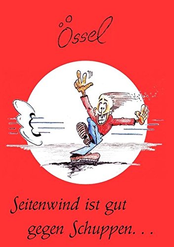 Seitenwind ist gut gegen Schuppen