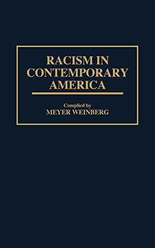 Racism in Contemporary America (Bibliographies & Indexes in Ethnic Studies)