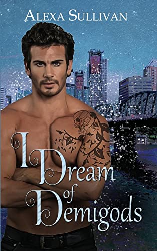 I Dream of Demigods (The Law of Love, Band 1)