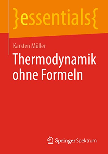 Karsten Müller Thermodynamik Ohne Formeln (essentials)