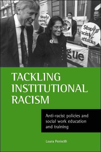 Tackling institutional racism: Anti-Racist Policies and Social Work Education and Training