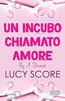 Un incubo chiamato amore. By a thread (Anagramma)