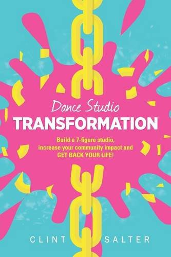 Dance Studio TRANSFORMATION: Build a 7-figure studio, increase your community impact and GET BACK YOUR LIFE!