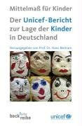 Der UNICEF-Bericht zur Lage der Kinder in Deutschland. von Hans Bertram | Buch | Zustand gut