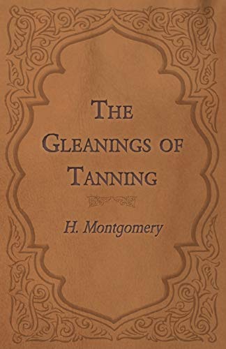 The Gleanings of Tanning