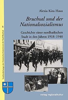 Bruchsal und der Nationalsozialismus (Veröffentlichungen der Historischen Kommission der Stadt Bruchsal)