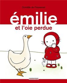 Emilie. Vol. 10. Emilie et l'oie perdue