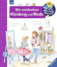 Wir entdecken Kleidung und Mode (Wieso? Weshalb? Warum?, Band 66)