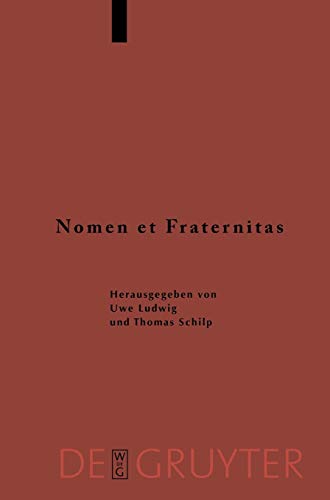 Nomen et Fraternitas: Festschrift für Dieter Geuenich zum 65. Geburtstag (Ergänzungsbände zum Reallexikon der Germanischen Altertumskunde, 62)