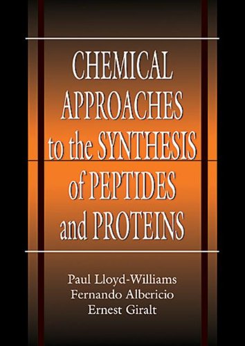 Chemical Approaches to the Synthesis of Peptides and Proteins (New Directions in Organic and Biological Chemistry)