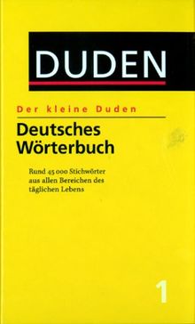 (Duden) Der kleine Duden, 6 Bde., Bd.1, Deutsches Wörterbuch, neue Rechtschreibung: Der Kleine Duden Vol 1