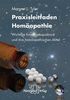 Praxisleitfaden Homöopathie: Wichtige Krankheitszustände und ihre homöopathischen Mittel