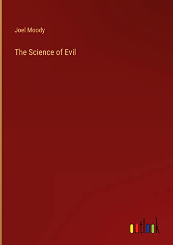The Science of Evil