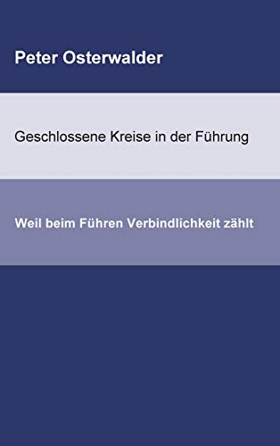 Geschlossene Kreise in der Führung: Weil beim Führen Verbindlichkeit zählt