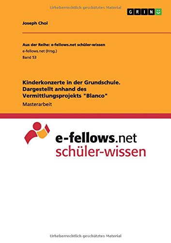 Kinderkonzerte in der Grundschule. Dargestellt anhand des Vermittlungsprojekts Blanco