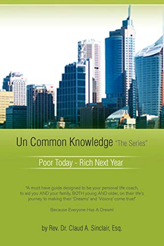Un Common Knowledge: Poor Today - Rich Tomorrow