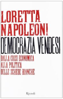 Democrazia vendesi. Dalla crisi economica alla politica delle schede bianche