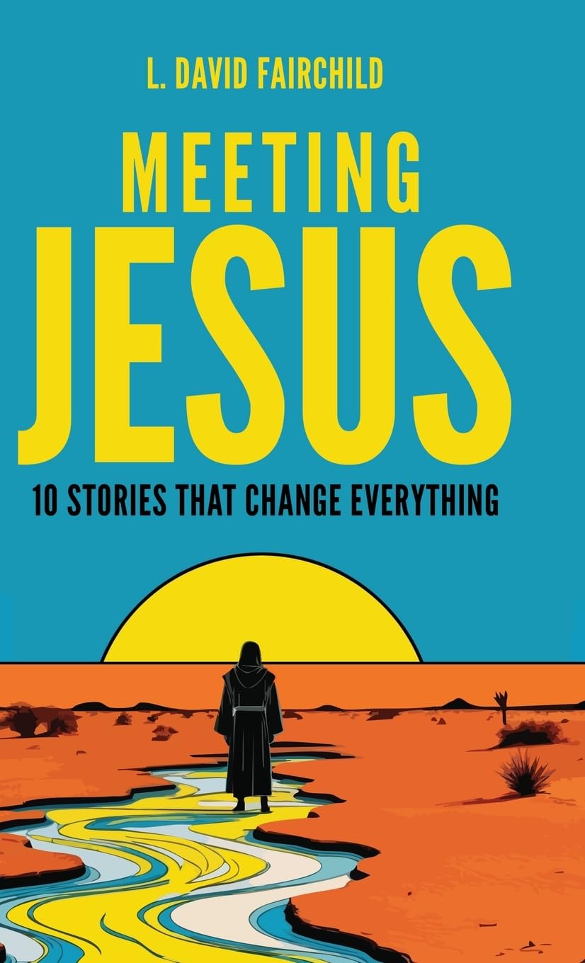 Meeting Jesus: 10 Stories that Change Everything