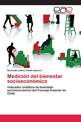 Medición del bienestar socioeconómico: Indicador sintético de bienestar socioeconómico del Consejo Popular en Cuba