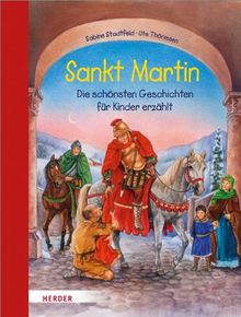Sankt Martin: Die schönsten Geschichten für Kinder erzählt
