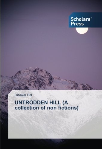 UNTRODDEN HILL (A collection of non fictions)