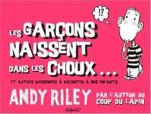 Les garçons naissent dans les choux... et autres mensonges à raconter à nos enfants