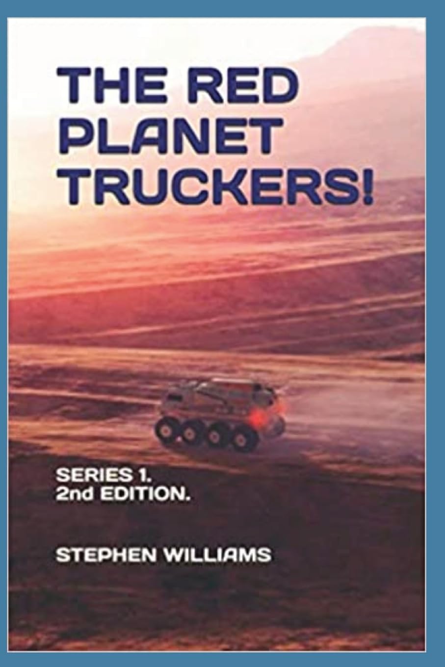 THE RED PLANET TRUCKERS!: SERIES 1.
