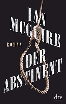 Der Abstinent: Roman